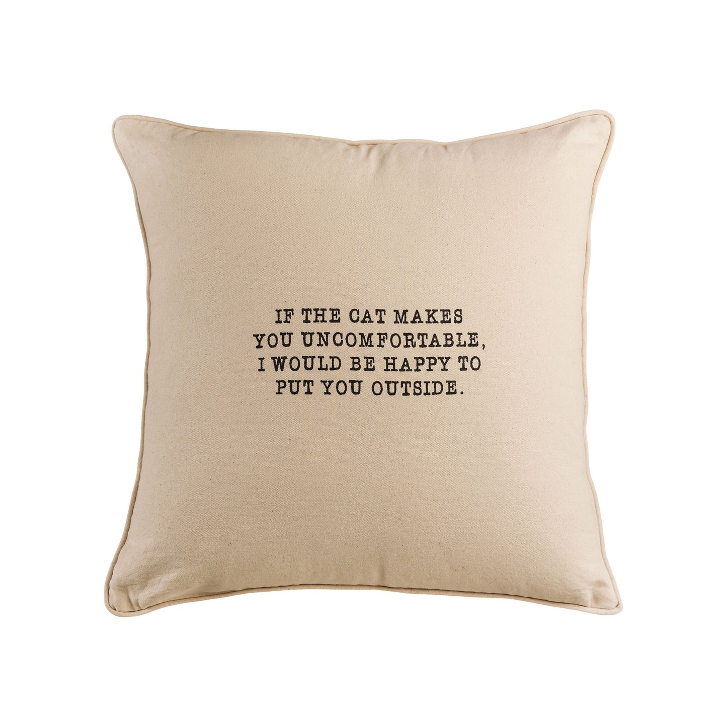 If the Cat Makes You Uncomfortable 20x20 Pillow in Bleached White with Gold Print
